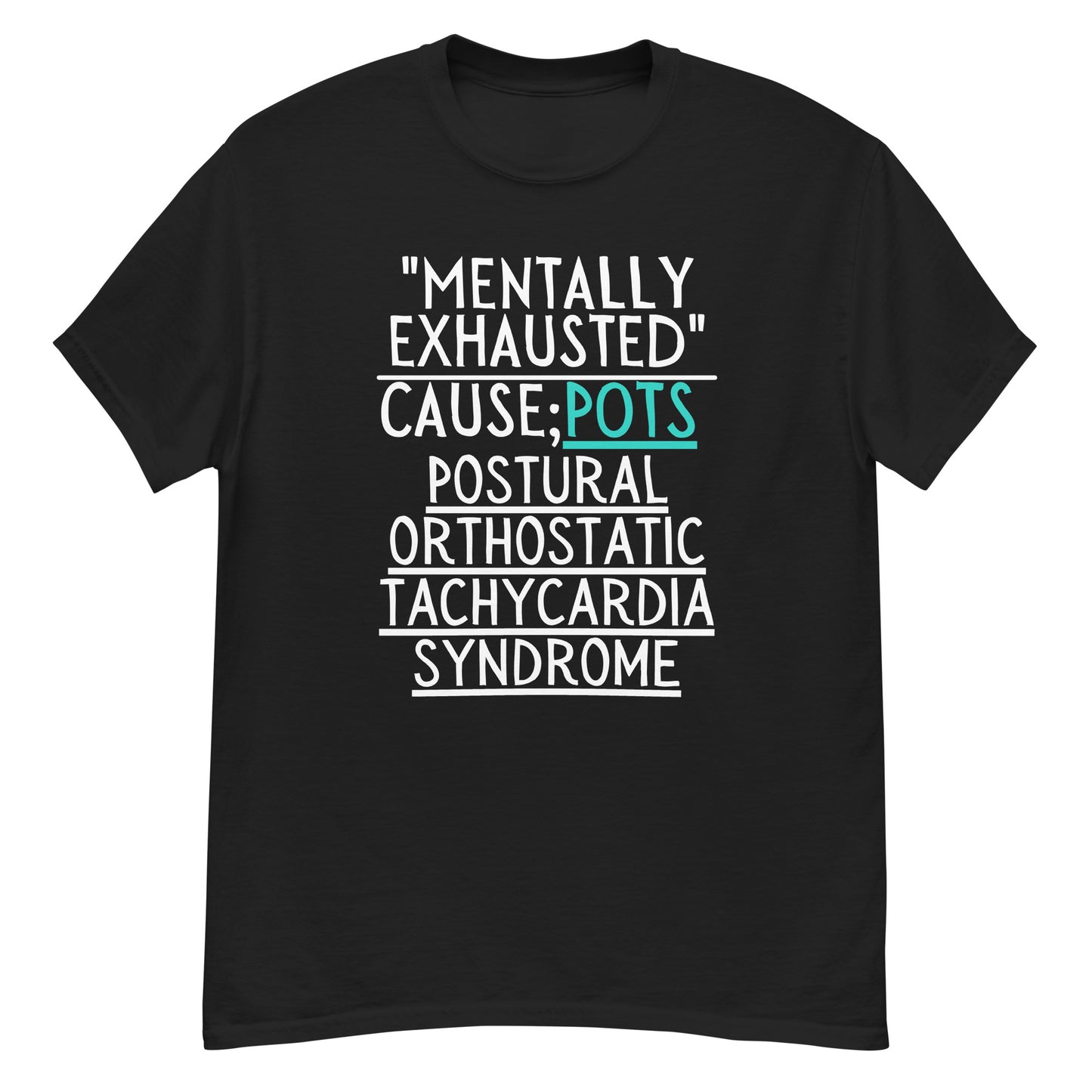 POTS Awareness, Postural orthostatic tachycardia syndrome, POTS warrior, POTS Quote, Pots support, Pots Gift, Pots T-shirt