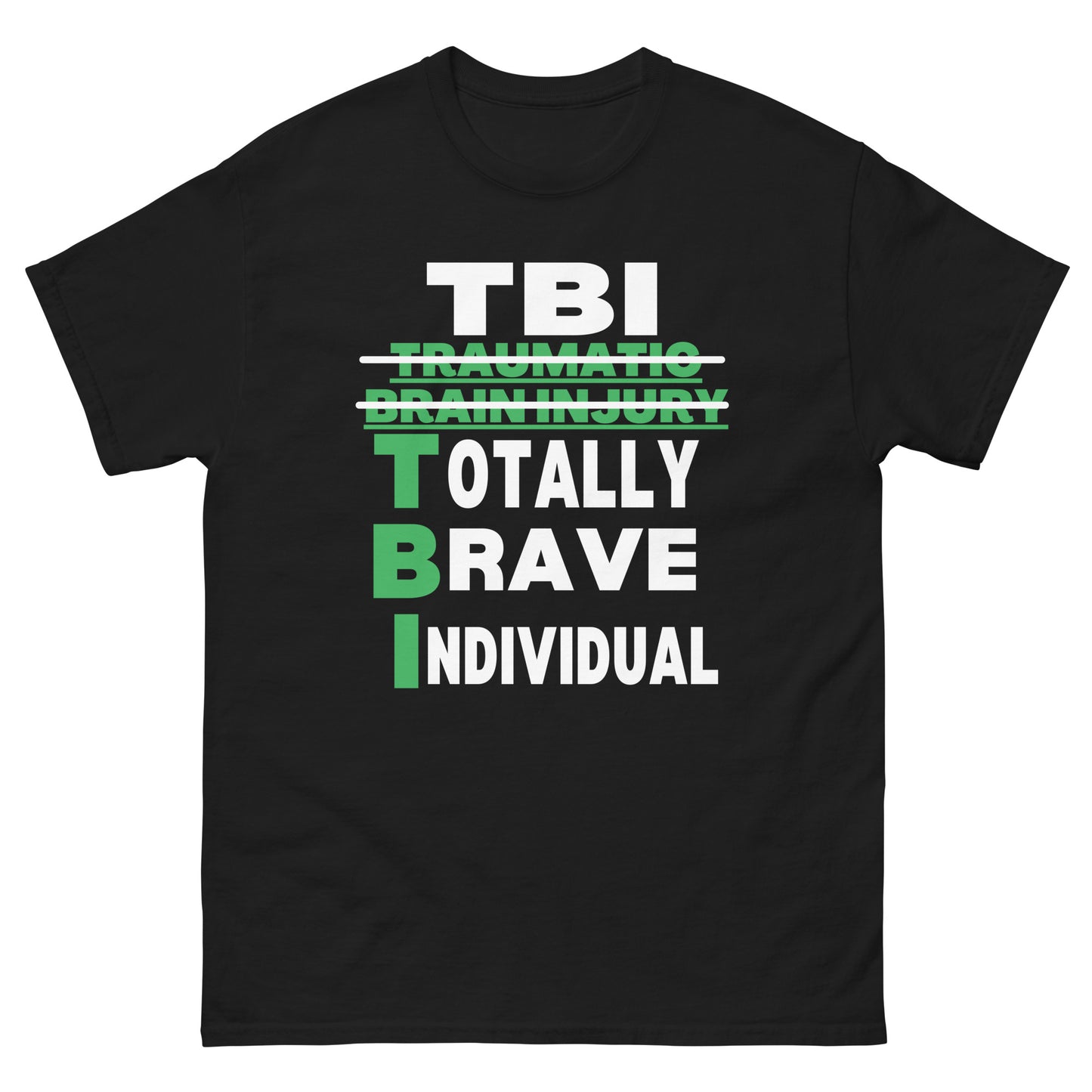 TBI Traumatic brain injury Awareness, Brain Injury Warrior, Brain Injury Quote, TBI Brain Injury survivor, Brain Injury T-shirt