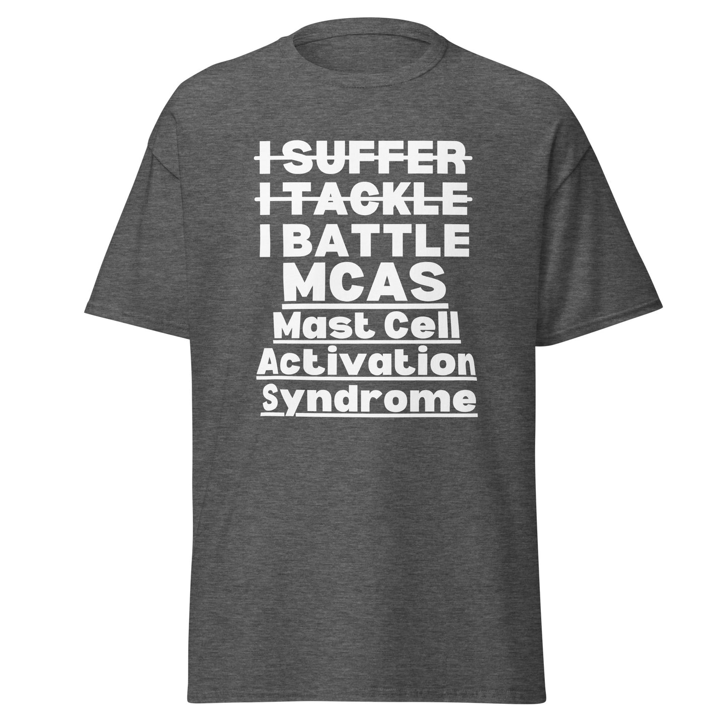 MCAS Awareness, Mast Cell Activation Syndrome, Mcas warrior, Mcas Gift, Mcas Quote, Mcas support, Mcas T-shirt.