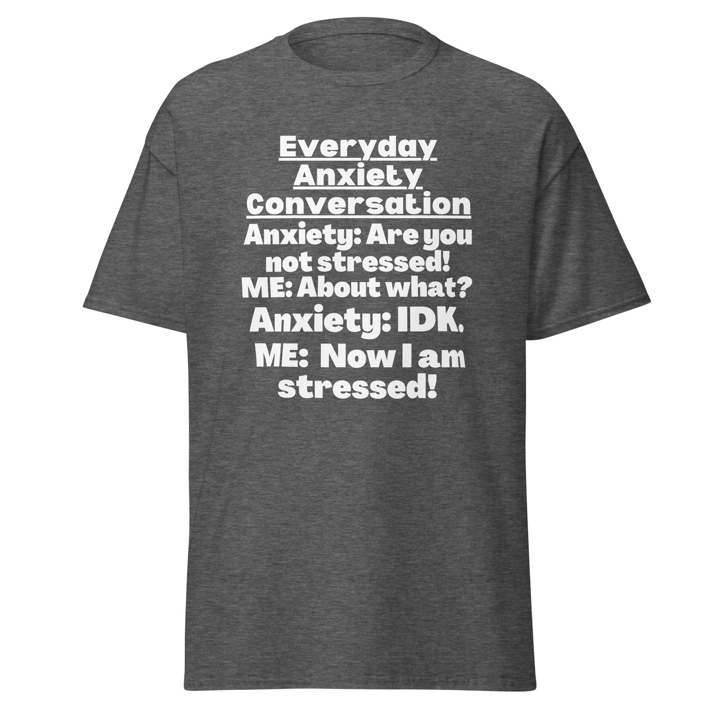 Anxiety Awareness, Anxiety warrior, GAD General Anxiety Disorder, Anxiety Gift, Anxious, Anxiety Attack, Anxiety T-shirt, Anxiety Quote Short-Sleeve Unisex T-Shirt.