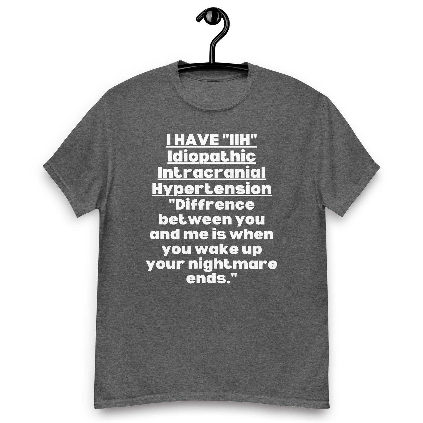 IIh Idiopathic intracranial hypertension, Pseudotumor cerebri, IIH awareness, IIH quote, Idiopathic intracranial hypertension, IIH Tshirt