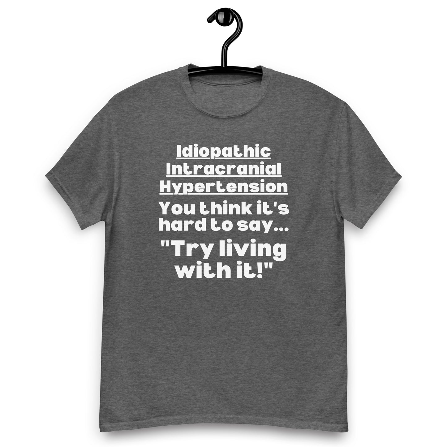 IIh Idiopathic intracranial hypertension, Pseudotumor cerebri, IIH awareness, IIH quote, Idiopathic intracranial hypertension, IIH Tshirt