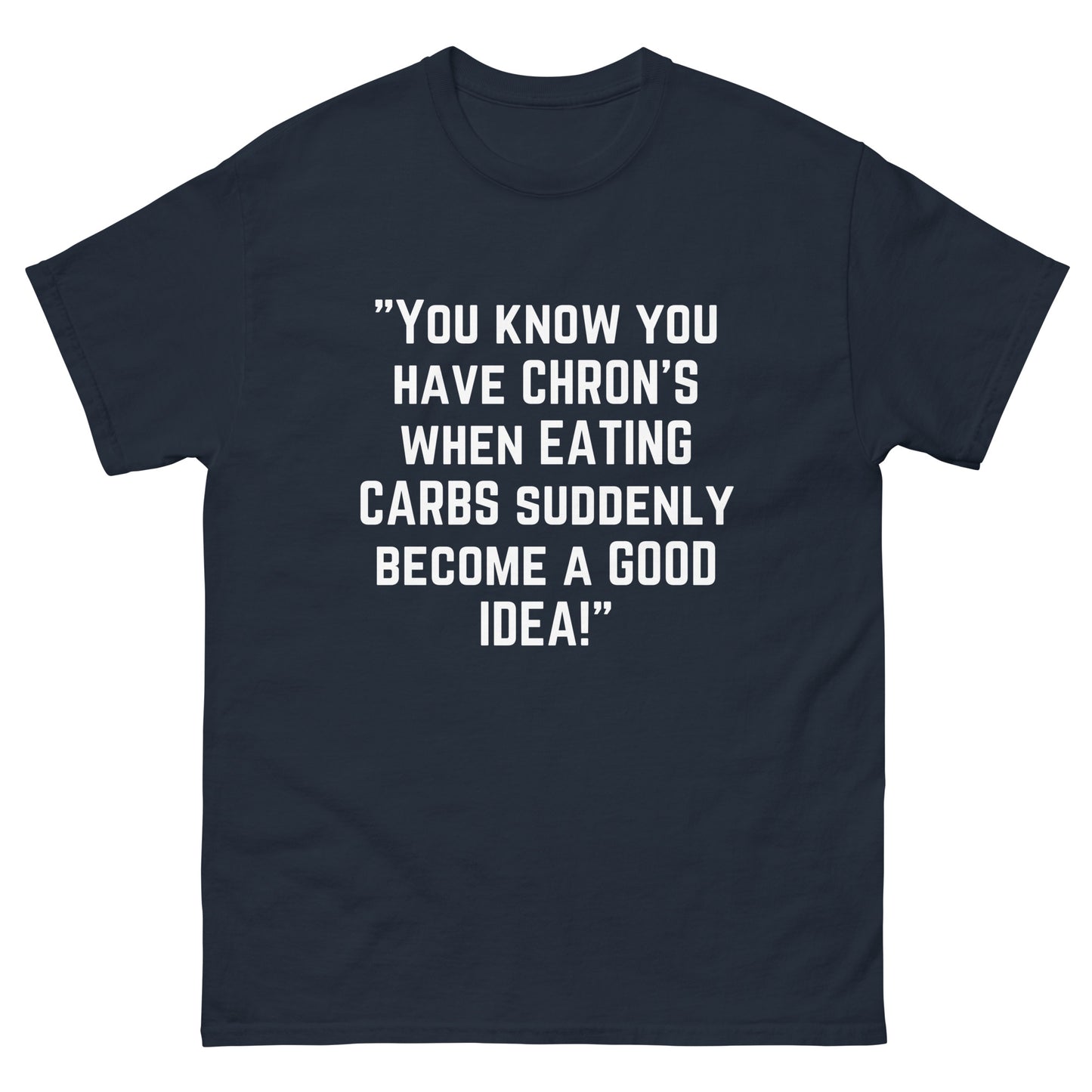 Crohn's disease Awareness, Chrons Warrior, chron's disease support, chron's disease fighter, chron's quotes Chrons Gift Unisex T-Shirt