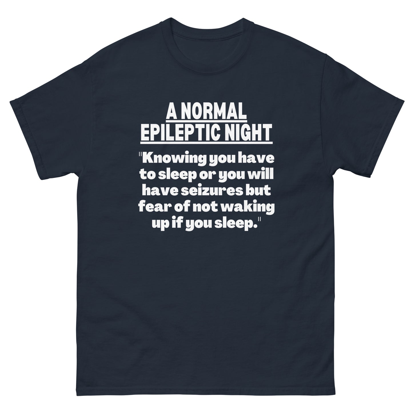 Epilepsy Awareness, Epilepsy quote, Epilepsy Gift, Epilepsy warrior, Epileptic seizures, Seizure disorder, Epilepsy support, Epilepsy Shirt Short-Sleeve Unisex T-Shirt.