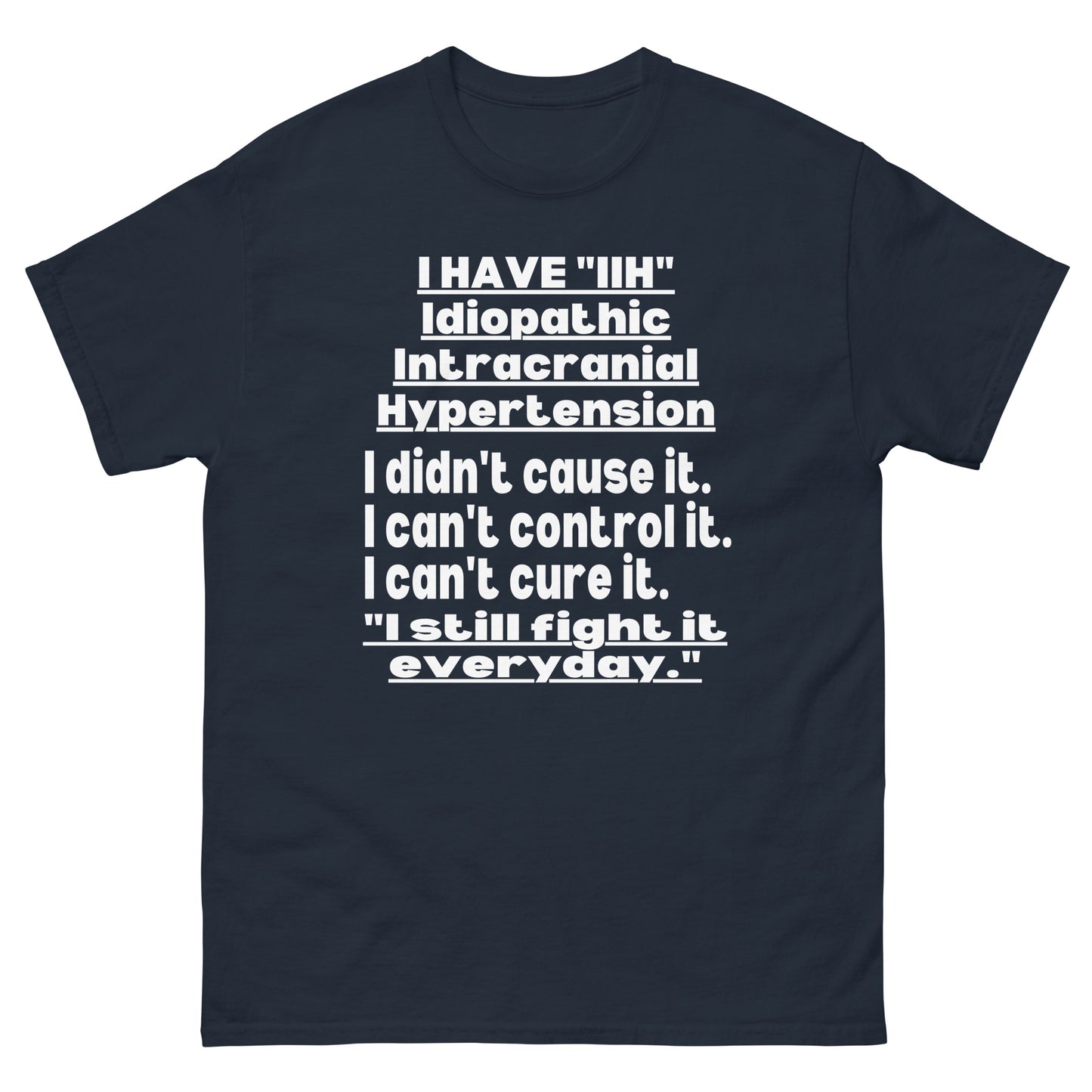 IIh Idiopathic intracranial hypertension, Pseudotumor cerebri, IIH awareness, IIH quote, Idiopathic intracranial hypertension, IIH Tshirt